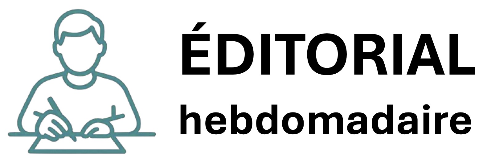 Éditorial hebdomadaire